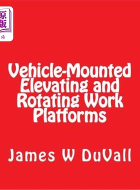 海外直订Vehicle-Mounted Elevating and Rotating Work Platforms: DUVALLS OSHA Part 1910 Su 车载升降和旋转工作平台:DUV