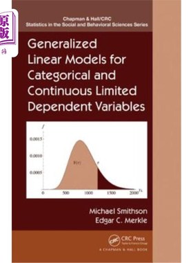海外直订Generalized Linear Models for Categorical and Continuous Limited Dependent Varia 范畴和连续有限因变量的广义