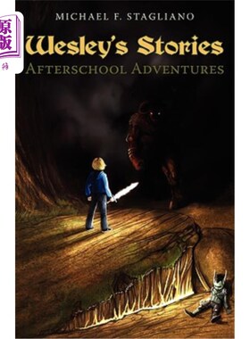 海外直订Wesley's Stories: Afterschool Adventures 卫斯理的故事：课外冒险