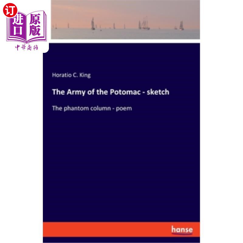 海外直订The Army of the Potomac - sketch: The phantom column - poem 波托马克军-小品:幽灵栏-诗