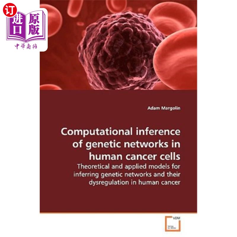 海外直订Computational inference of genetic networks in human cancer cells 人类癌细胞的遗传的计算推断