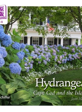 海外直订Hydrangeas: Cape Cod and the Islands 绣球花:科德角和群岛