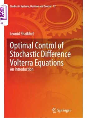 海外直订Optimal Control of Stochastic Difference Volterra Equations: An Introduction 随机差分Volterra方程的优化控制