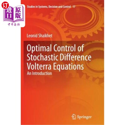 海外直订Optimal Control of Stochastic Difference Volterra Equations: An Introduction 随机差分Volterra方程的优化控制