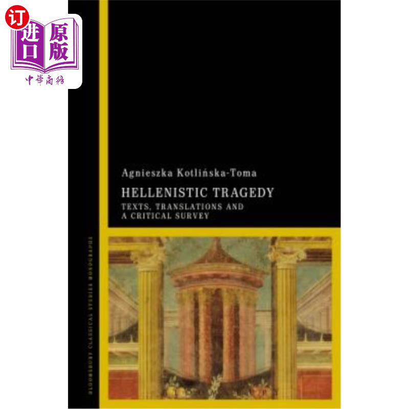 海外直订Hellenistic Tragedy: Texts, Translations and a Critical Survey 希腊悲剧：文本、翻译和评论调查