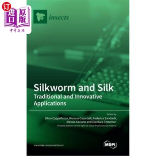 Traditional Innovative Applications 海外直订Silkworm 传统和创新 Silk 蚕和丝绸 应用 and
