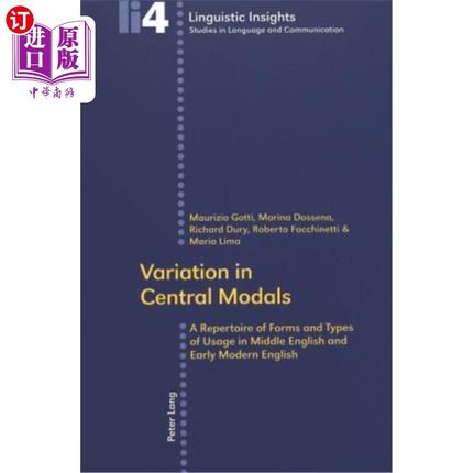 海外直订Variation in Central Modals: A Repertoire of Forms and Types of Usage in Middle  中心情态动词的变化;中古英