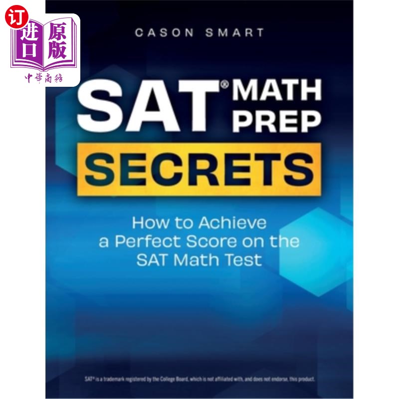 海外直订SAT Math Prep Secrets: How to Achieve a Perfect Score on the SAT Math Test SAT数学备考秘诀：如何在SAT数学考