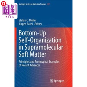 海外直订Bottom-Up Self-Organization in Supramolecular Soft Matter: Principles and Protot 超分子软物质的自底向上自组