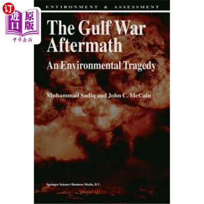 海外直订The Gulf War Aftermath: An Environmental Tragedy 海湾战争后果：一场环境悲剧