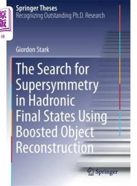 海外直订The Search for Supersymmetry in Hadronic Final States Using Boosted Object Recon 强子最终态超对称性的增强物体重