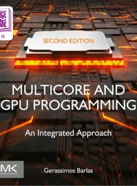 海外直订Multicore and Gpu Programming: An Integrated Approach 多核与Gpu编程:一种集成的方法