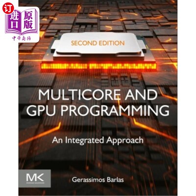 海外直订Multicore and Gpu Programming: An Integrated Approach 多核与Gpu编程:一种集成的方法