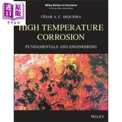现货 高温腐蚀 基础与工程 High Temperature Corrosion Fundamentals And Engineering 英文原版 Cesar Sequeira【中商原版】