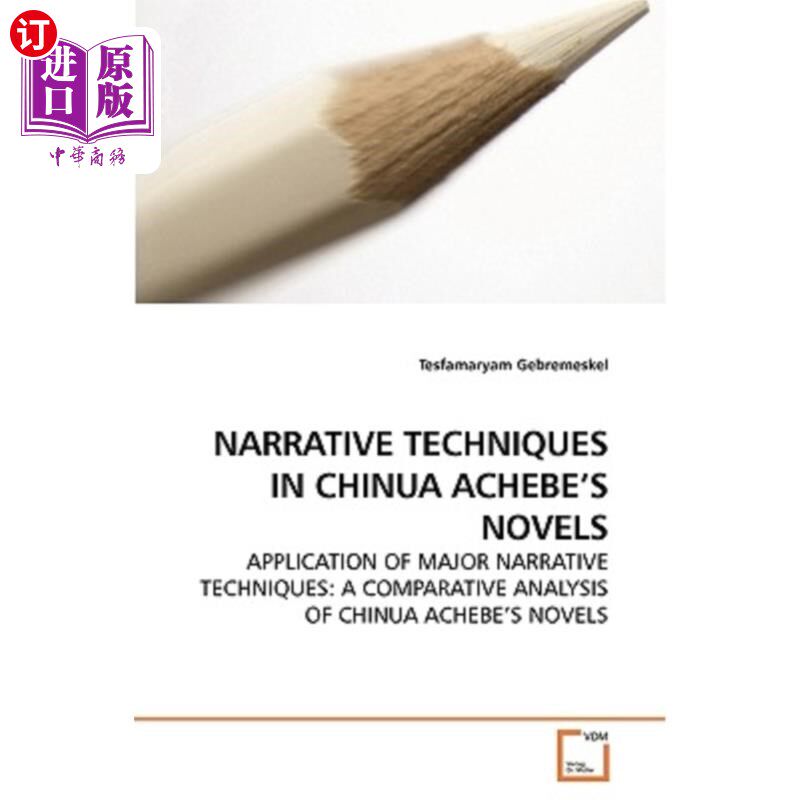 海外直订Narrative Techniques in Chinua Achebe's Novels 阿切贝小说的叙事技巧
