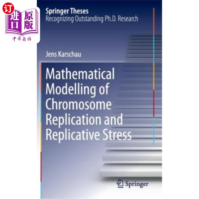 海外直订Mathematical Modelling of Chromosome Replication and Replicative Stress 染色体复制和复制应激的数学模型