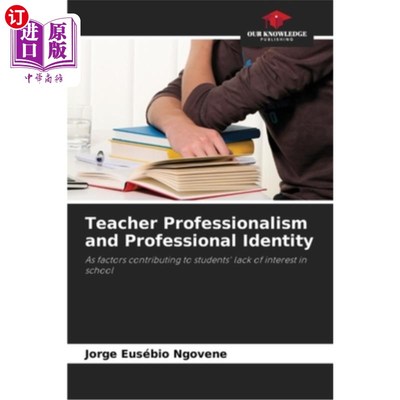 海外直订Teacher Professionalism and Professional Identity 教师专业化与职业认同
