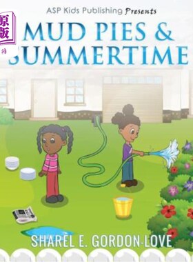 海外直订Mud Pies & Summertime (ASP Kids Publishing Presents) 泥饼&夏日时光(ASP儿童出版礼物)