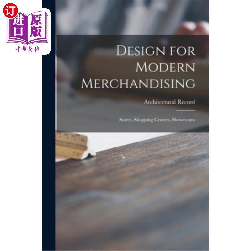 海外直订Design for Modern Merchandising: Stores, Shopping Centers, Showrooms 现代商业设计:商店,购物中心,陈列室