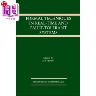 海外直订Formal Techniques in Real-Time and Fault-Tolerant Systems 实时和容错系统中的形式化技术