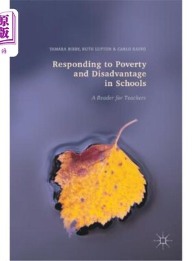 海外直订Responding to Poverty and Disadvantage in Schools: A Reader for Teachers 应对学校贫困和劣势：教师读物