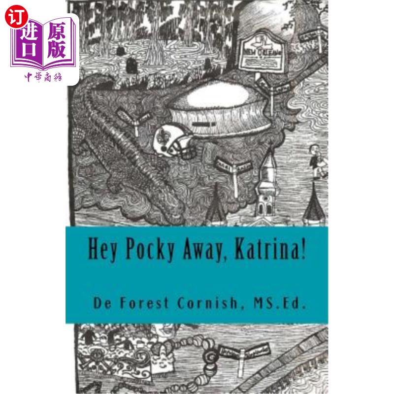 海外直订Hey Pocky Away Katrina!: A New Orleans' Family Resilience 嘿，快去卡特里娜新奥尔良的家庭韧性