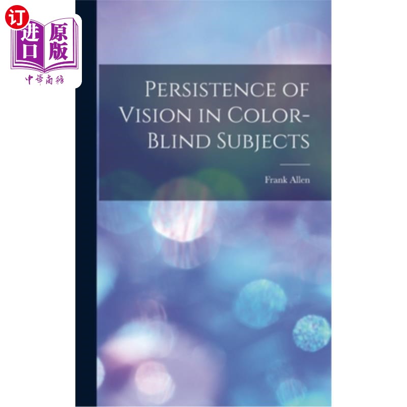 海外直订Persistence of Vision in Color-blind Subjects 色盲受试者的视觉持续性