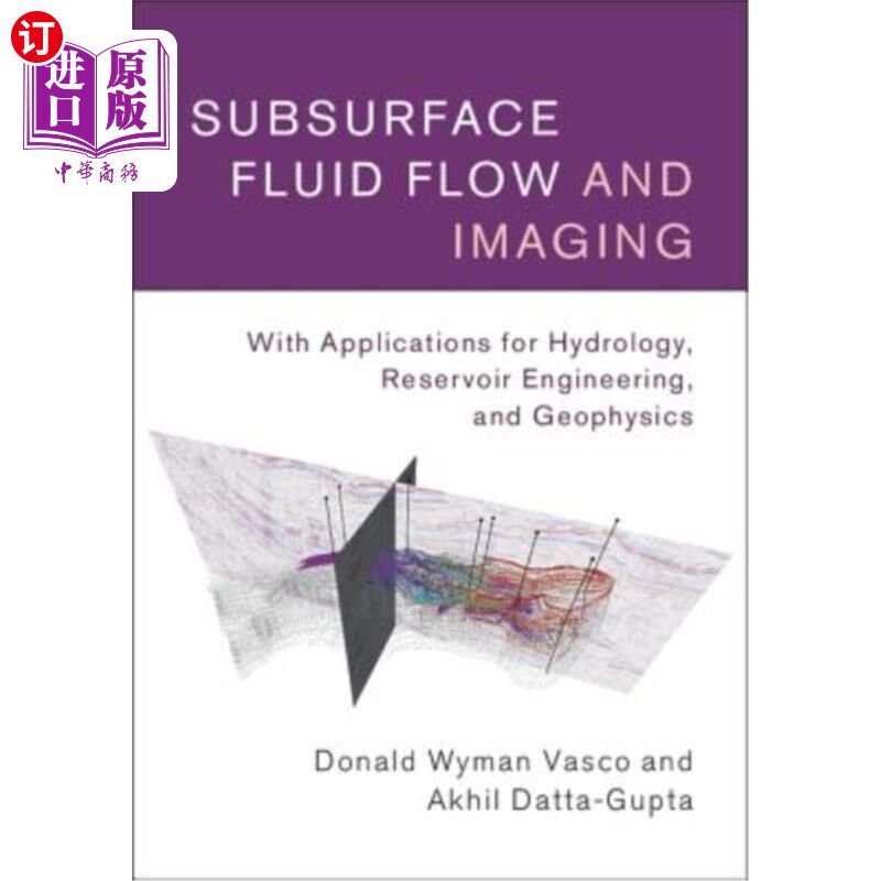 海外直订Subsurface Fluid Flow and Imaging 地下流体流动和成像：在水文、储层工程和地球物理中的应用
