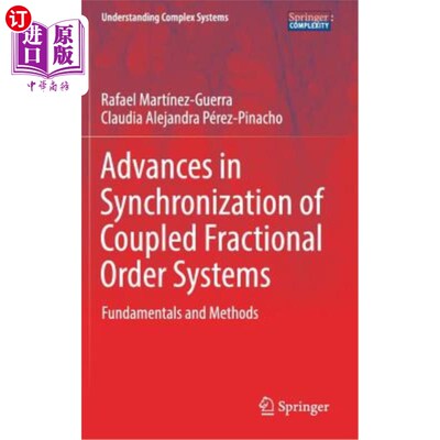 海外直订Advances in Synchronization of Coupled Fractional Order Systems: Fundamentals an 耦合分数阶系统同步研究进展:基