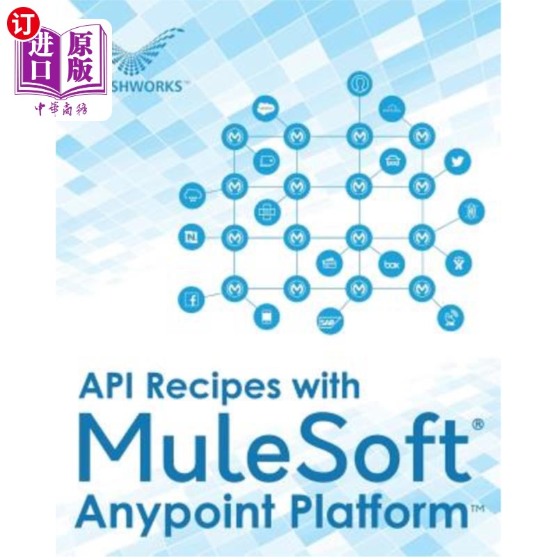 海外直订API Recipes with MuleSoft(R) Anypoint Platform 带MuleSoft（R）Anypoint平台的API配方