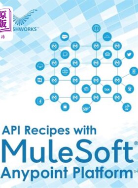 海外直订API Recipes with MuleSoft(R) Anypoint Platform 带MuleSoft（R）Anypoint平台的API配方