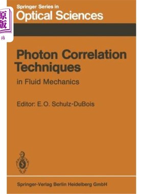 海外直订Photon Correlation Techniques in Fluid Mechanics: Proceedings of the 5th Interna 流体力学中的光子相关技术：