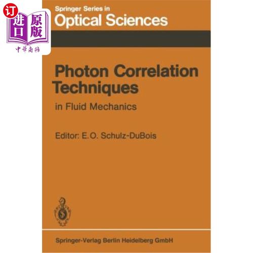 海外直订Photon Correlation Techniques in Fluid Mechanics: Proceedings of the 5th Interna 流体力学中的光子相关技术：