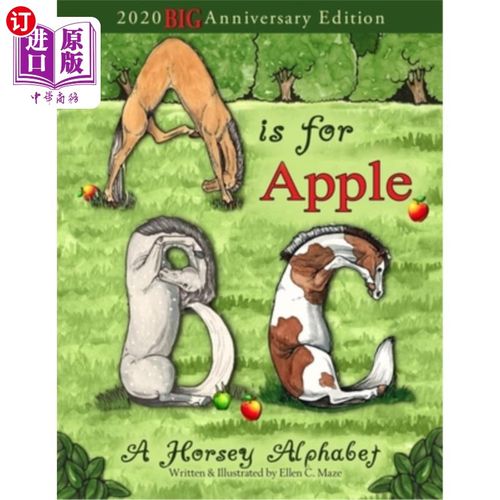 海外直订A is for Apple, A Horsey Alphabet: 2020 BIG Anniversary Edition A是苹果，一个Horsey字母表:2020年大周年纪念