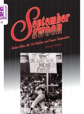 海外直订September Swoon: Richie Allen, the '64 Phillies, and Racial Integration 九月昏厥:里奇·艾伦，64年费城人队，
