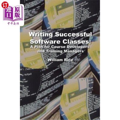 海外直订Writing Successful Software Classes: A Plan for Course Developers and Training M