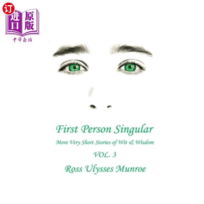 海外直订First Person Singular Vol. 3: More Very Short Stories of Wit and Wisdom 第一人称单数卷3:机智与智慧的更多短