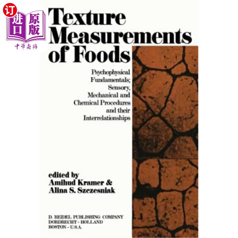 海外直订Texture Measurement of Foods: Psychophysical Fundamentals; Sensory, Mechanical,  食物质地测量:心理物理基础
