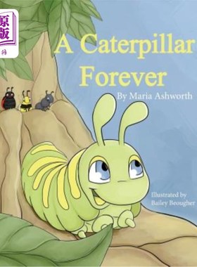 海外直订A Caterpillar Forever: A Caterpillar's Refusal to Change 永远的毛虫：毛虫拒绝改变