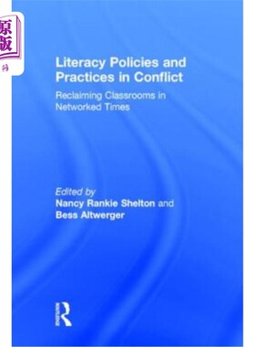 海外直订Literacy Policies and Practices in Conflict: Reclaiming Classrooms in Networked  冲突中的扫盲政策和实践：网