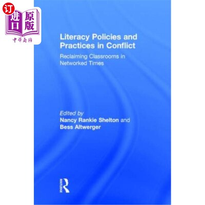 海外直订Literacy Policies and Practices in Conflict: Reclaiming Classrooms in Networked  冲突中的扫盲政策和实践：网
