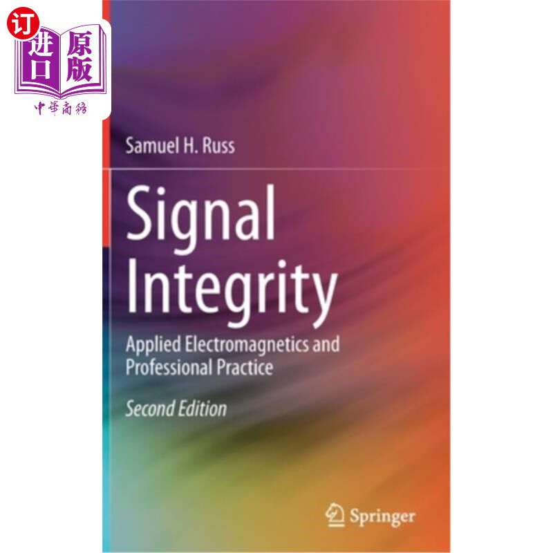 海外直订Signal Integrity: Applied Electromagnetics and Professional Practice 信号完整性:应用电磁学和专业实践