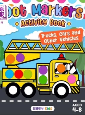 海外直订Dot Markers Activity Book: Trucks, Cars, and Other Vehicles 点标记活动手册：卡车，汽车和其他车辆