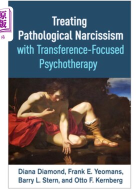 海外直订医药图书Treating Pathological Narcissism with Transference-Focused Psychotherapy 用移情心理疗法治疗病理性自