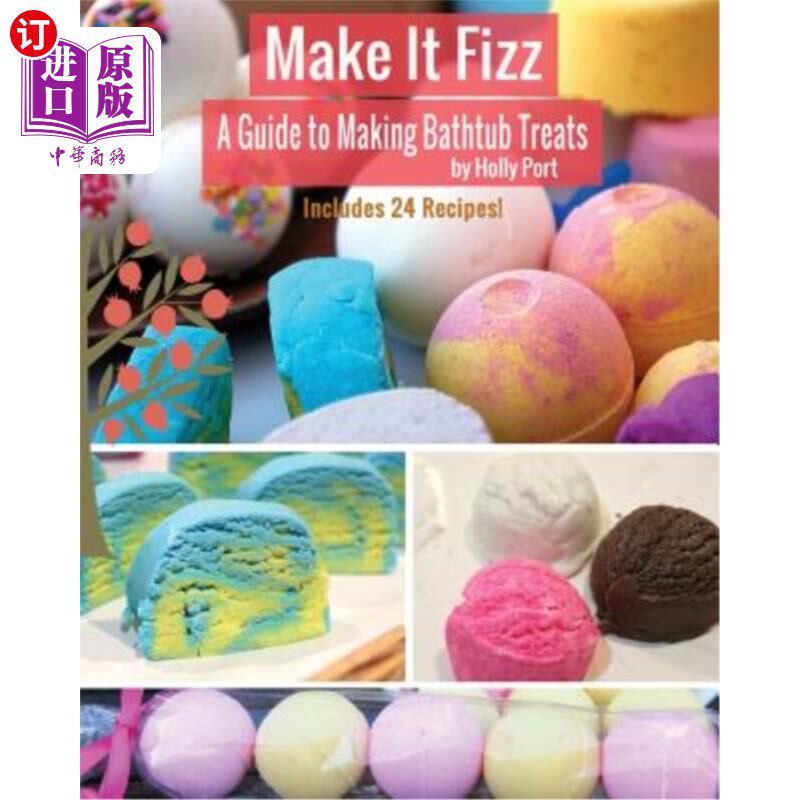 海外直订Make It Fizz: A Guide to Making Bathtub Treats 泡泡浴：浴缸护理指南