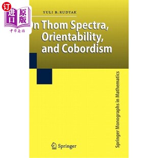 Orientability Spectra and Cobordism 定向性和共基性 海外直订On 关于Thom谱 Thom