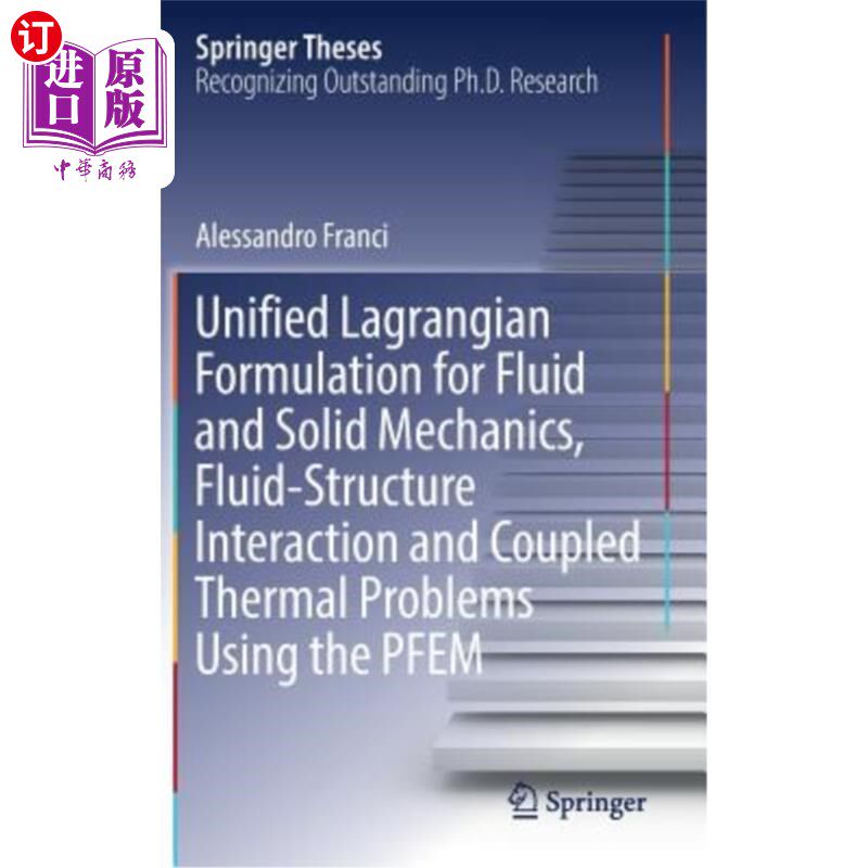 海外直订Unified Lagrangian Formulation for Fluid and Solid Mechanics, Fluid-Structure In 用Pfem计算流体和固体力学、