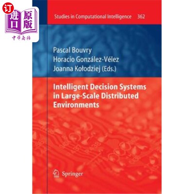 海外直订Intelligent Decision Systems in Large-Scale Distributed Environments 大规模分布式环境中的智能决策系统