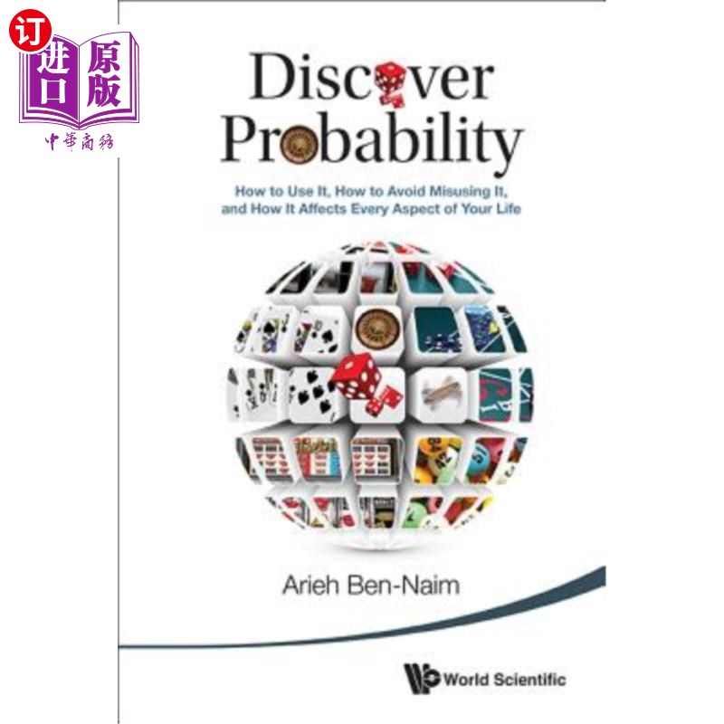 海外直订Discover Probability: How to Use It, How to Avoid Misusing It, and How It Affect 发现概率：如何使用它，如何
