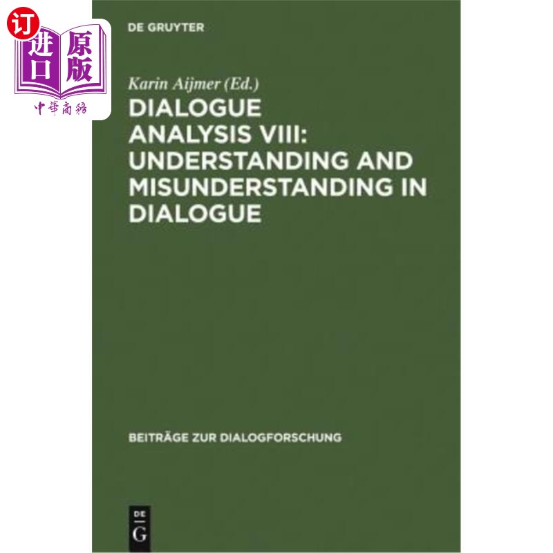 海外直订Dialogue Analysis VIII: Understanding and Misunderstanding in Dialogue: Selected 对话分析八:对话中的理解与